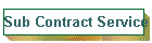 Sub Contract Service